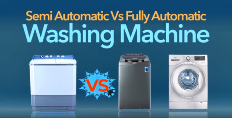 fully automatic vs semi automatic washing machines