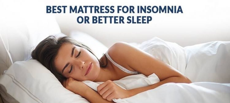 Best Mattress for Insomnia for better sleep 2021