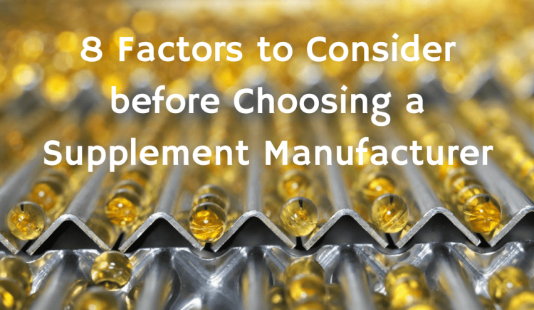 8 Things to Consider When Choosing Private Label Supplement Manufacturer