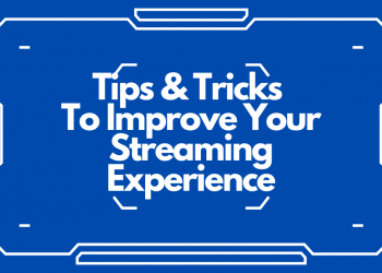 7 Tips and Tricks to Improve Your Streaming Experience in Canada