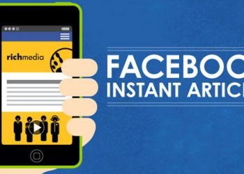 Everything You Need to Know About Facebook Instant Articles for Your Business