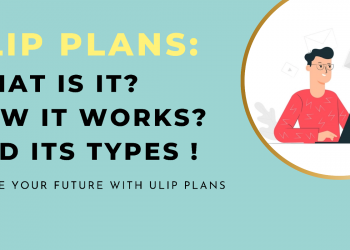 ULIP Plans: What, How & its Types