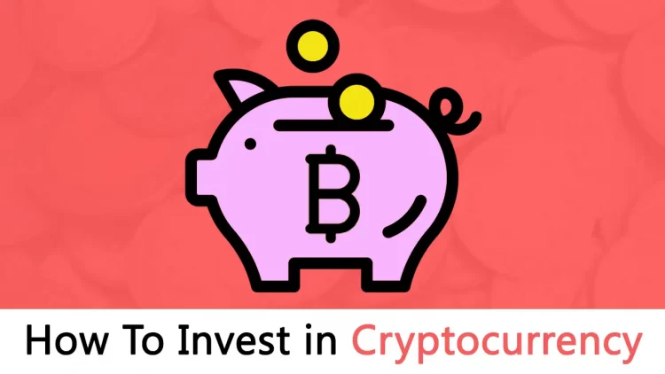 How to Invest in Cryptocurrencies: Practical Guidelines for Newbies