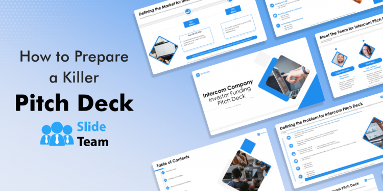 How to Prepare a Killer Pitch Deck to Raise Funding From Investors