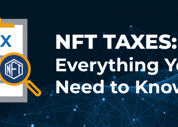 Everything you need to know about NFT taxes