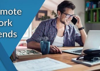 Know the trends running in remote work