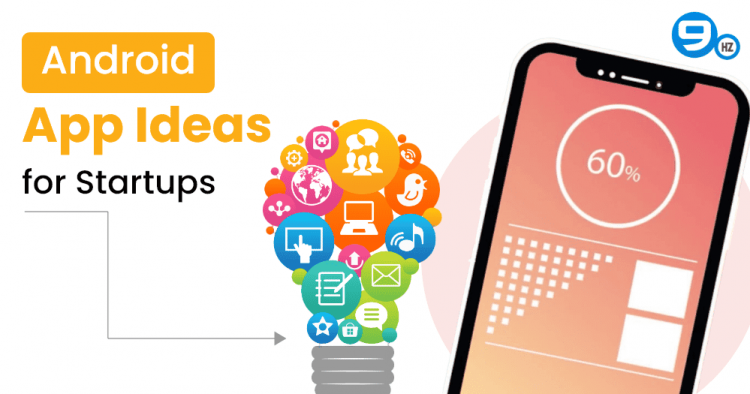 20 Great Ideas for Android Apps for Student Startups