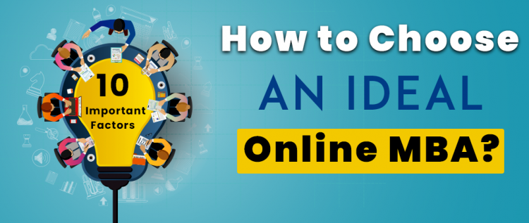 How To Choose The Best Online MBA: Some Important Considerations