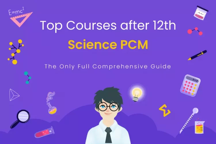 10 TIPS FOR CHOOSING YOUR RIGHT COURSE AFTER 12TH SCIENCE (PCM)&nbsp;