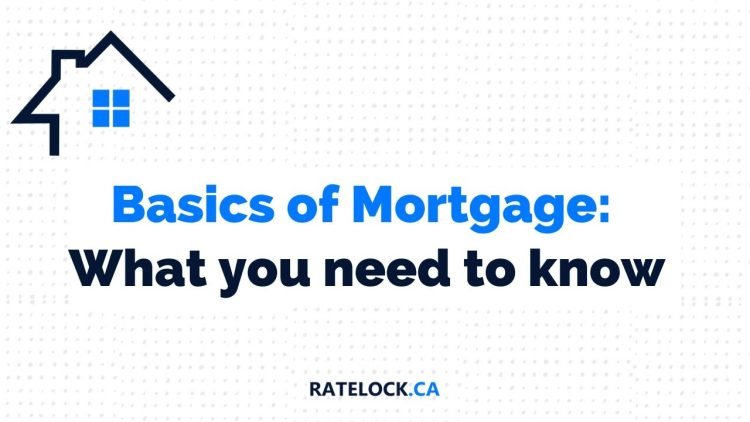 The Mortgage Basics: What You Need to Know