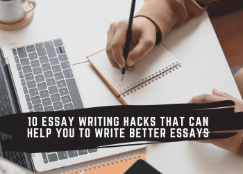 5 writing hacks to get better at essay writing
