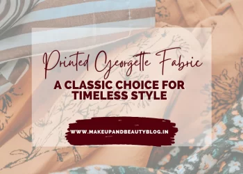 Printed Georgette Fabric: A Classic Choice for Timeless Style