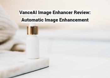 VanceAI Image Enhancer Review: Automatic Image Enhancement