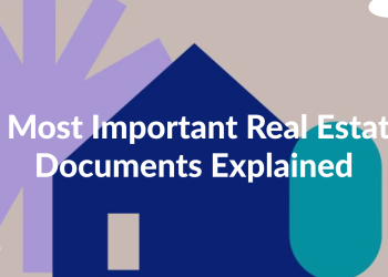 8 Most Important Real Estate Documents Explained