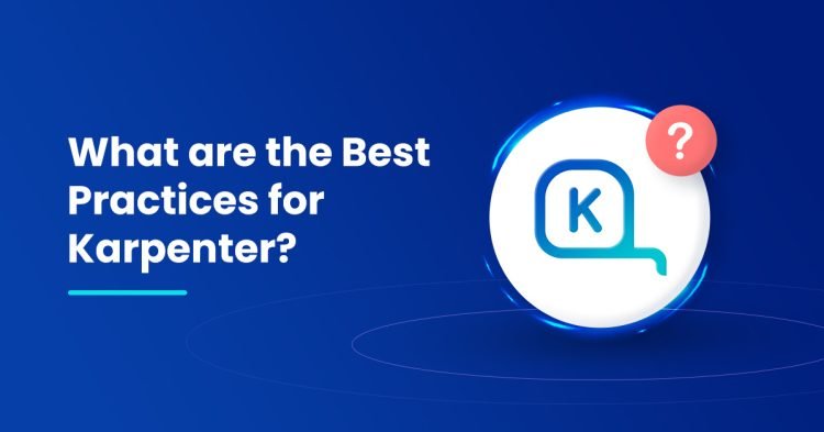 What are the Best Practices for Karpenter?