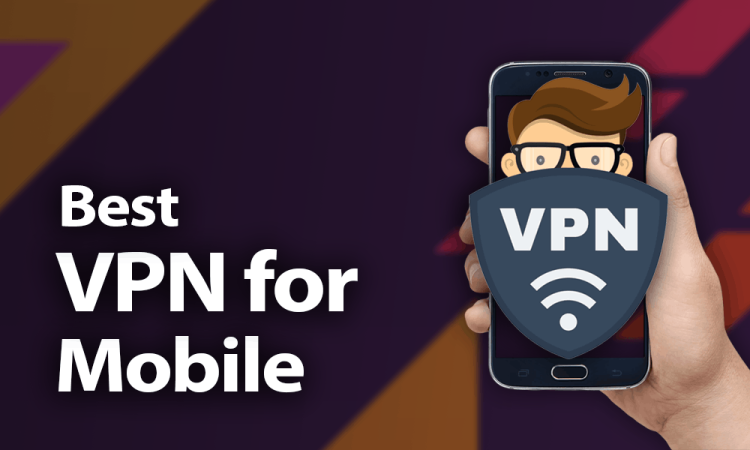Best VPN Solutions: Top 10 Mobile VPN Apps for Android and IOS in 2023