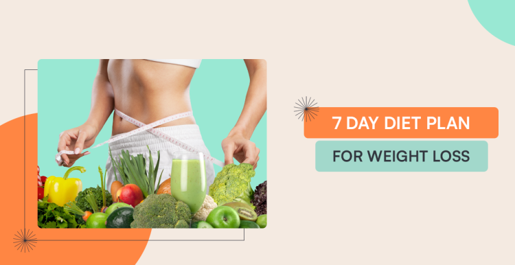7-Day Diet Plan That Helps You Shed Kilos