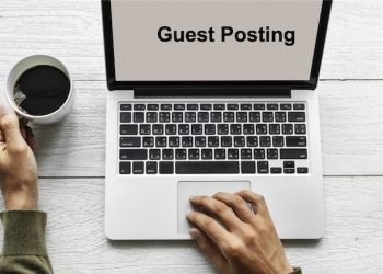 Benefits of Guest Posts for Your Business & How to Choose Providers