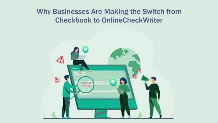 Why Businesses Are Making the Switch from Checkbook to OnlineCheckWriter
