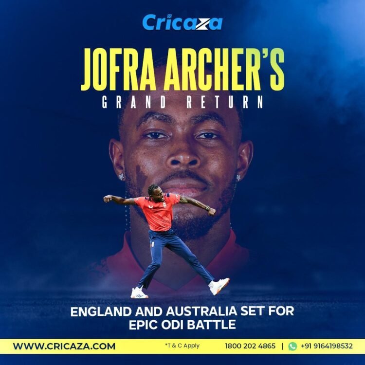 Jofra Archer’s Grand Return: England and Australia Set for Epic ODI Battle