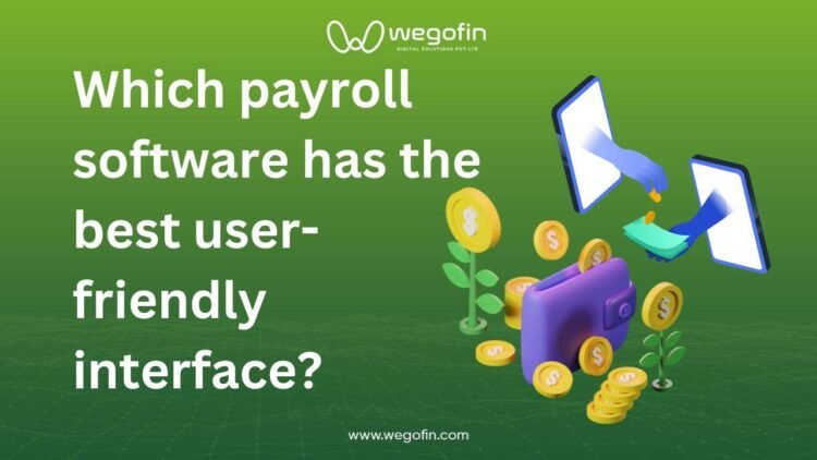Which payroll software has the best user-friendly interface?
