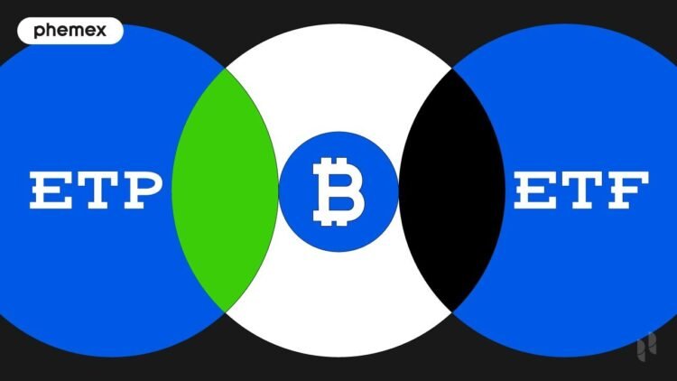 Bitcoin ETPs: ETFs, ETNs, and Investment Options Explained