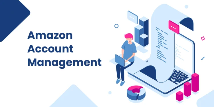 Best Amazon Account Management Services to Boost Your Marketplace Sales