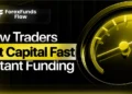 Instant Funding Forex Prop Firm: How Traders Access Capital Faster