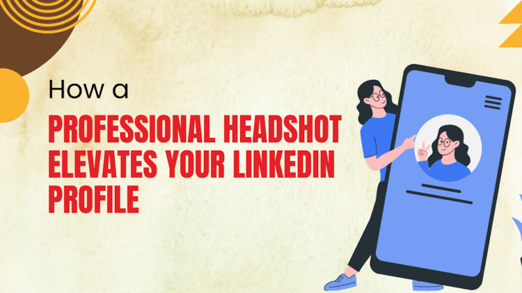 Making the Most of Your Professional Headshot Session