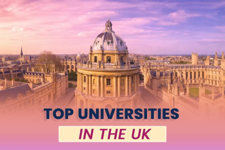 7 Universities in the UK Popular Among Indian Undergraduates in 2026