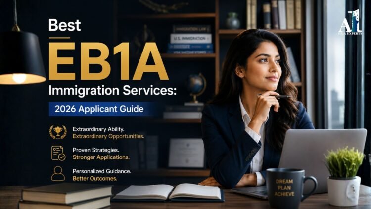 Best EB1A Immigration Services: 2026 Applicant Guide 