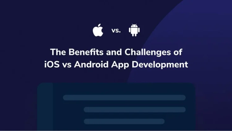iOS vs Android App Development in GCC: What Every Business Needs to Know