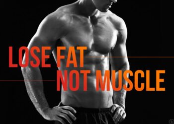 How to Lose Fat and Keep Muscle Without Turning Your Life Into a Dieting Nightmare