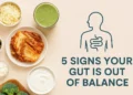 Signs Your Gut Microbiome May Be Out of Balance