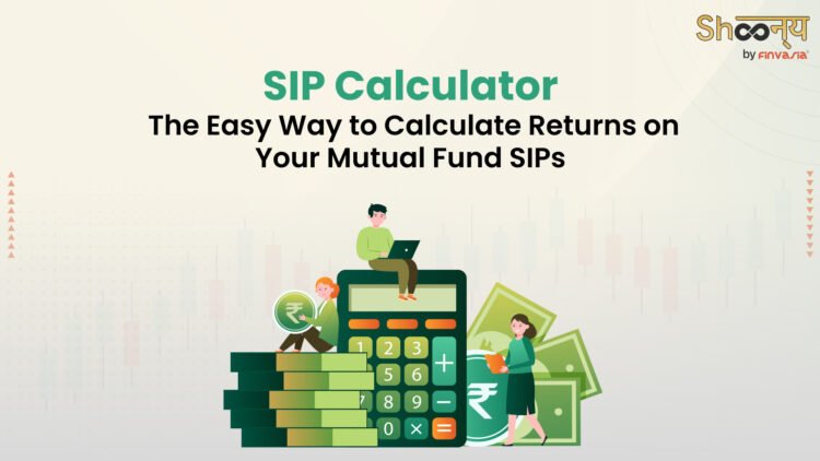 How a SIP Calculator Can Help Plan Mutual Fund Investments